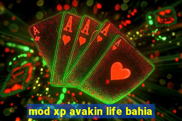 mod xp avakin life bahia